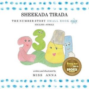 The Number Story 1 SHEEKADA TIRADA: Small Book One English-Somali -- Anna